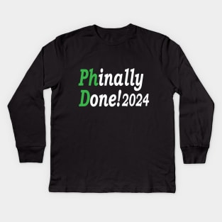 PhD Phinally Done 2024, Phd Graduation 2024, Done Phd Gift, Funny PhD Kids Long Sleeve T-Shirt